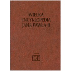 Wielka encyklopedia Jana Pawła II. T. 7, Egoizm - Fidelis